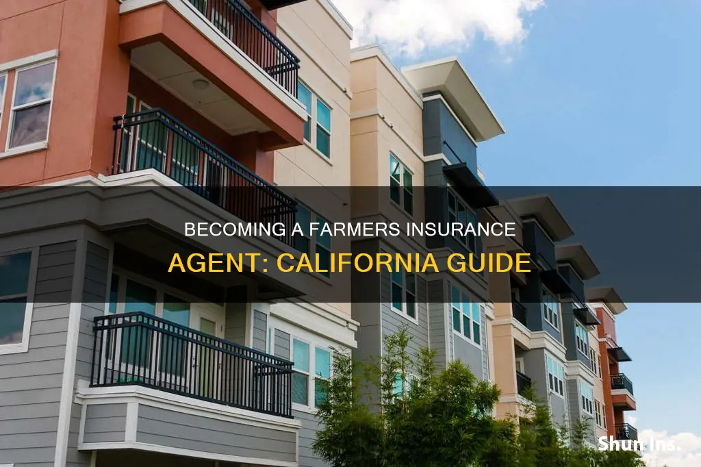 how to become a farmers insurance agent in California
