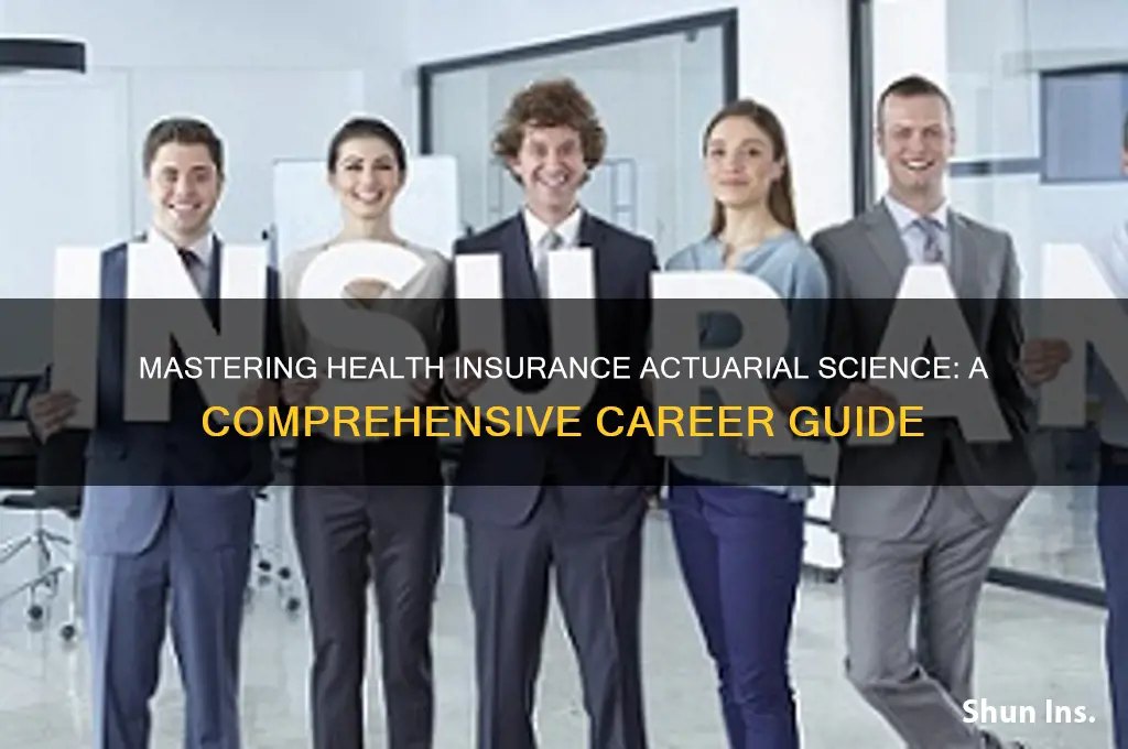 how to become a health insurance actuary