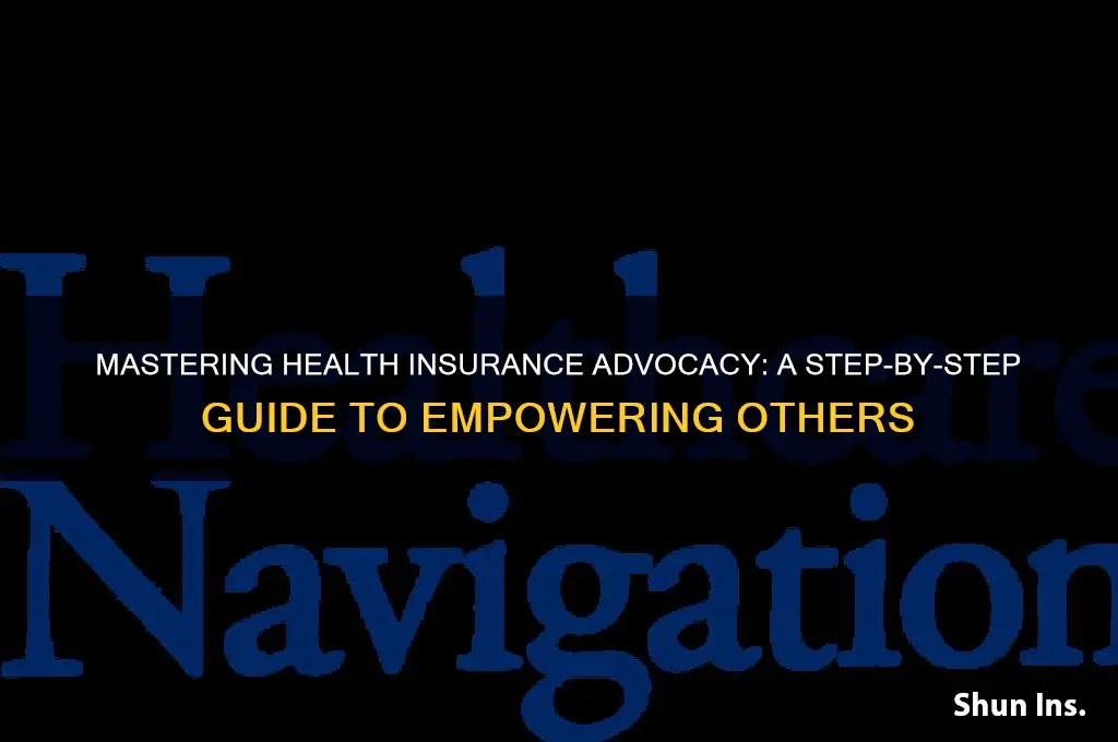 how to become a health insurance advocate