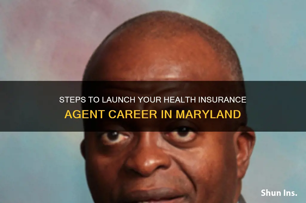 how to become a health insurance agent in maryland