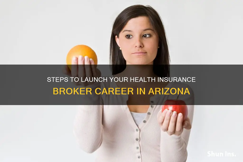 how to become a health insurance broker in arizona