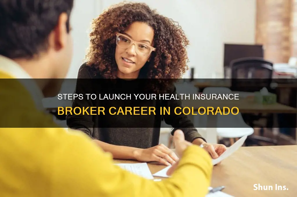 how to become a health insurance broker in colorado