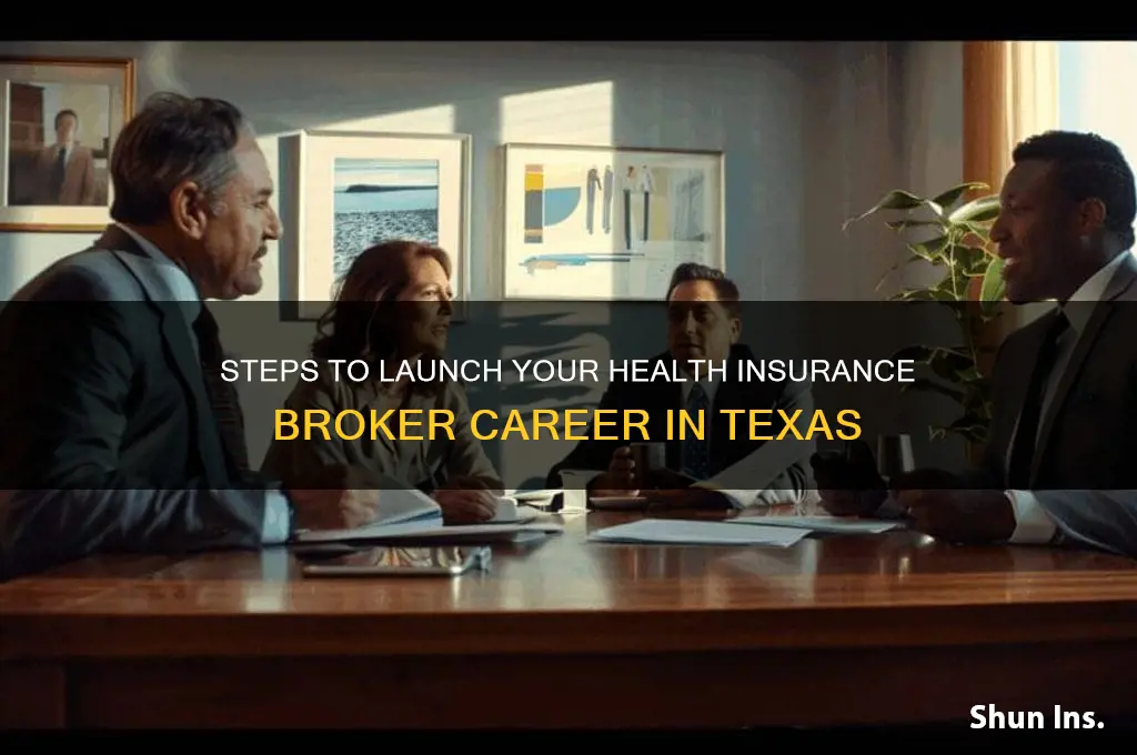 how to become a health insurance broker in texas