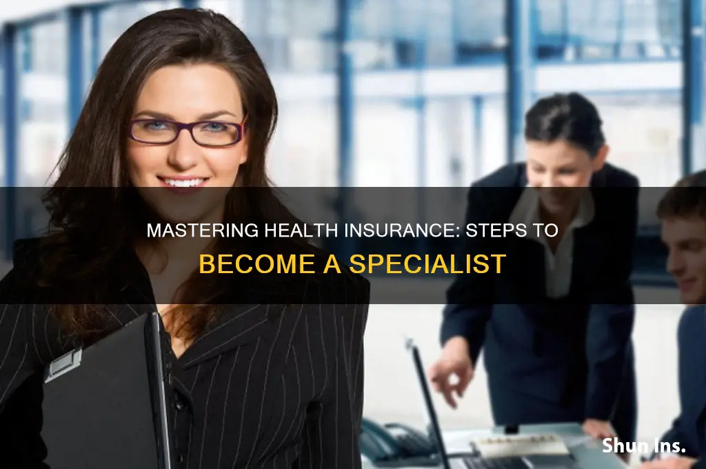 how to become a health insurance specialist