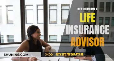 Life Insurance Advisor: Steps to Start Your Career