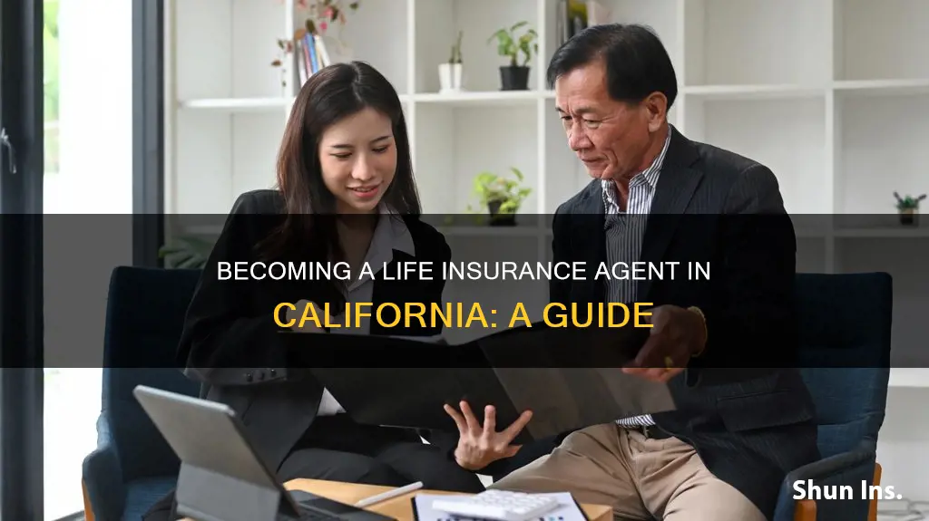 how to become a life insurance agent california