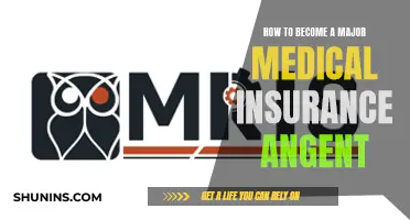 Becoming a Major Medical Insurance Agent: Steps to Success