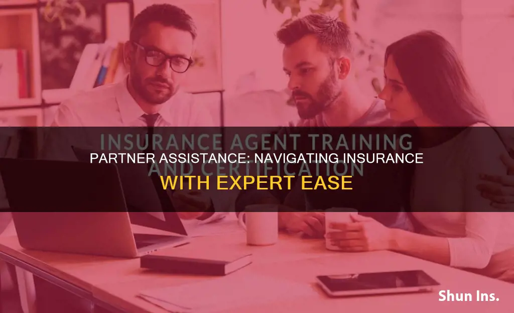 how to become a partner assisance at a insurance