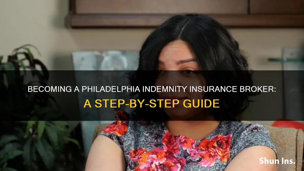 how to become a philadelphia indemity insurance broker