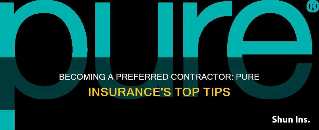 how to become a preferred contractor for pure insurance