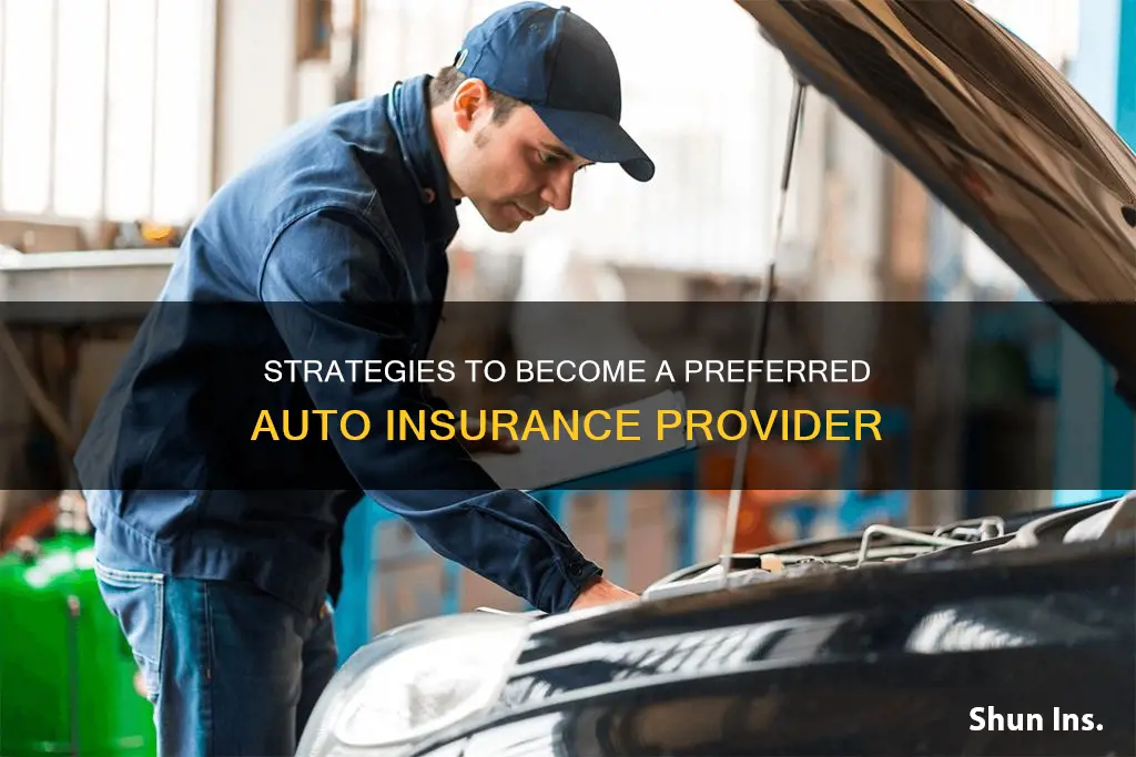 how to become a prefferred provider for auto insurance companies