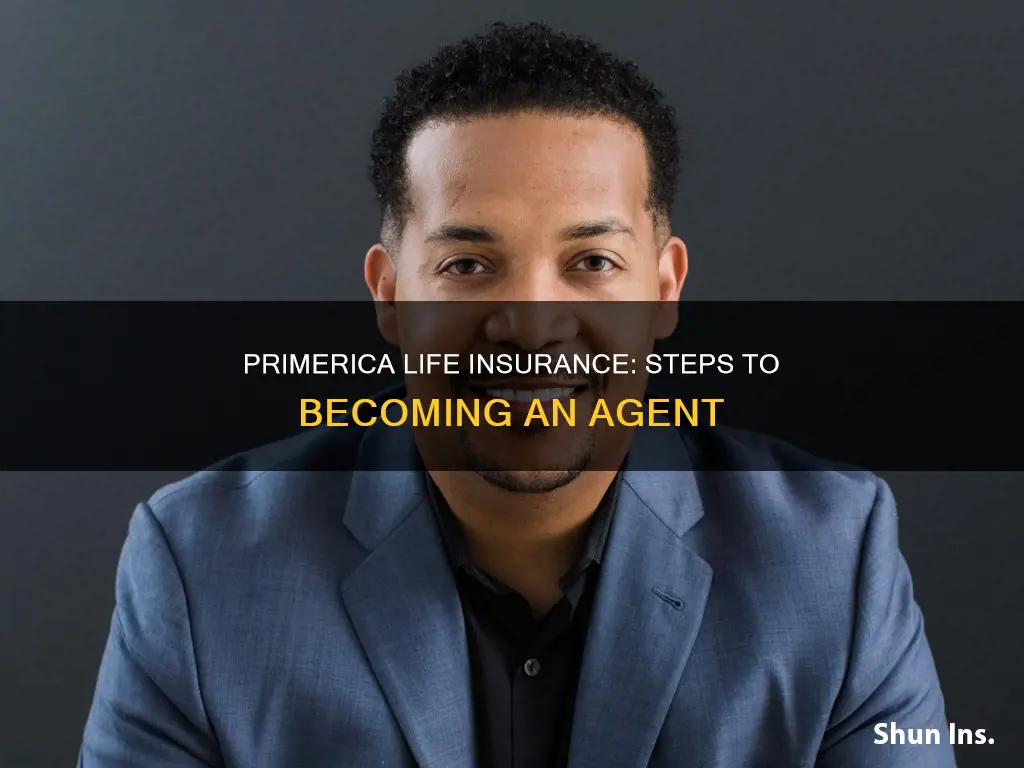 how to become a primerica life insurance agent