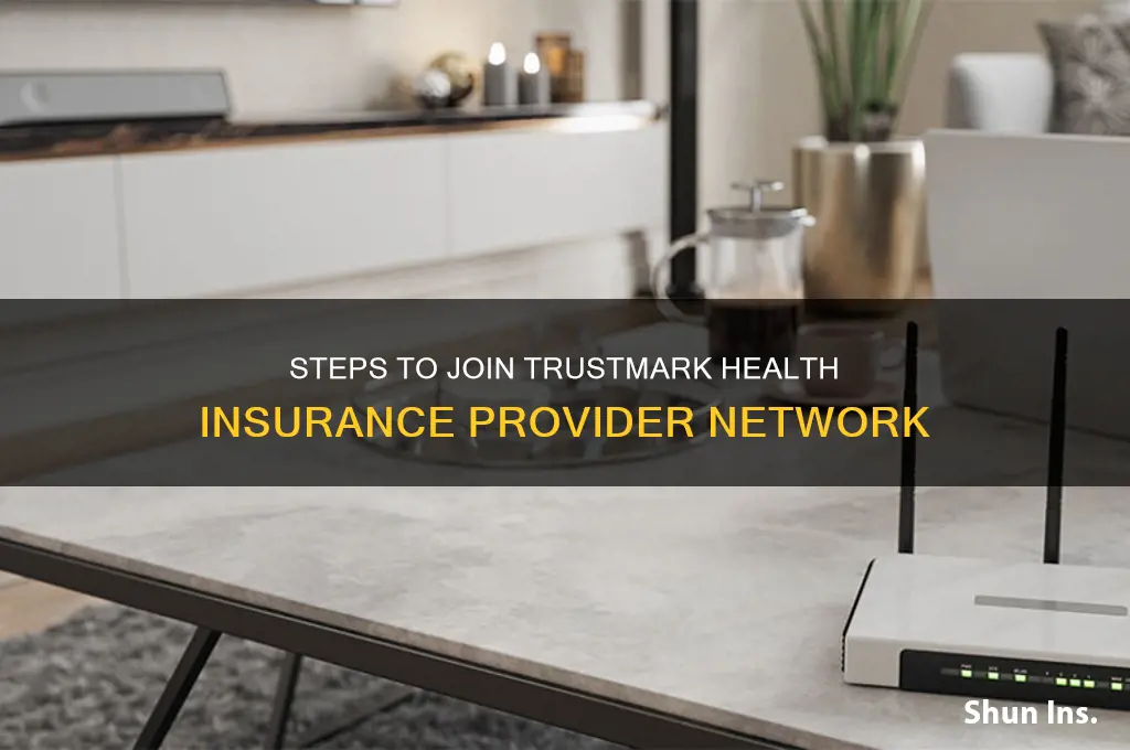 how to become a provider for trustmark health insurance