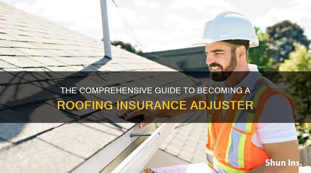 how to become a roofing insurance adjuster