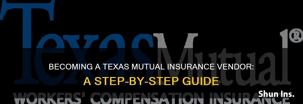 how to become a vendor for texas mutual insurance