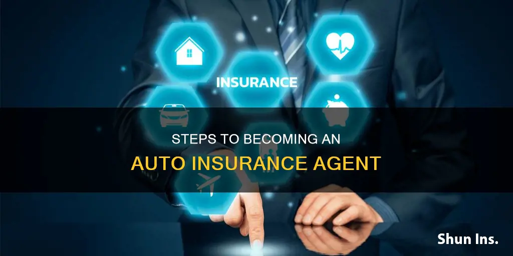 how to become an auto insurance agent