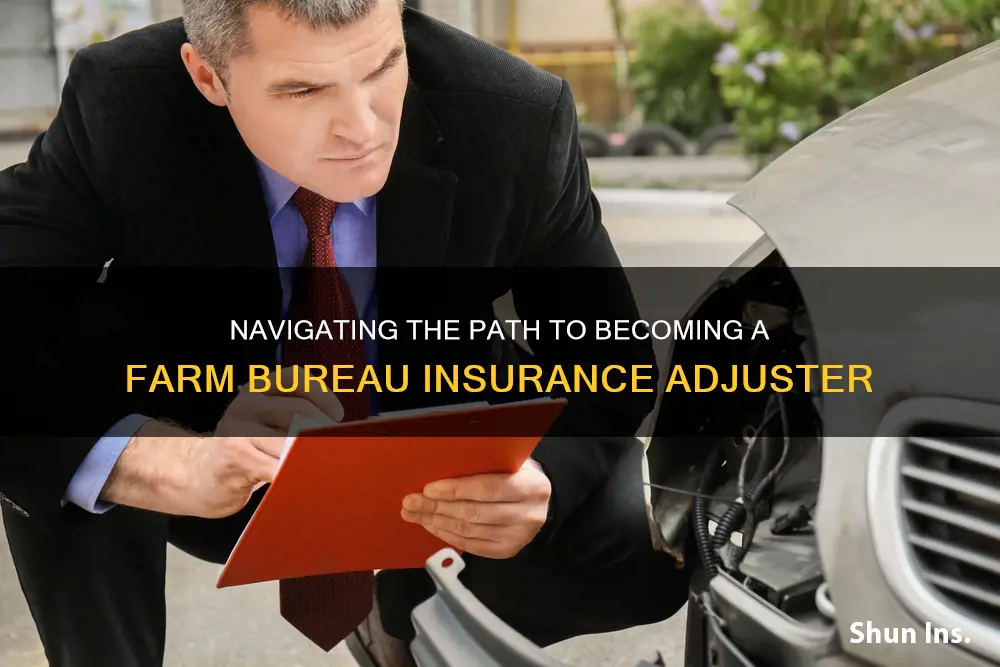 how to become an insurance adjuster for farm bureau