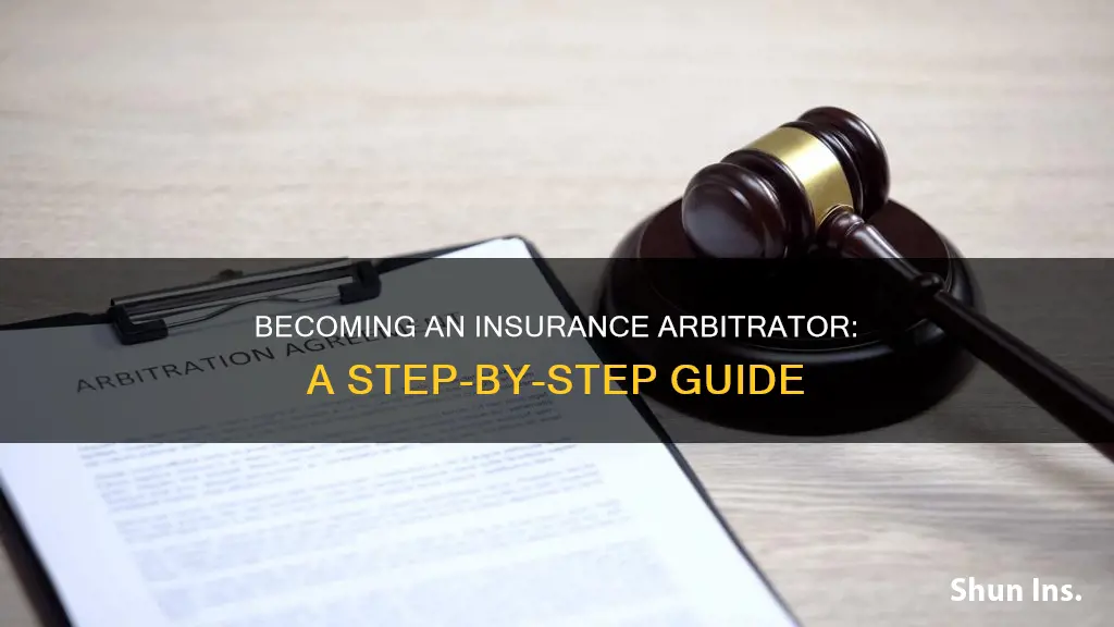 how to become an insurance arbitration