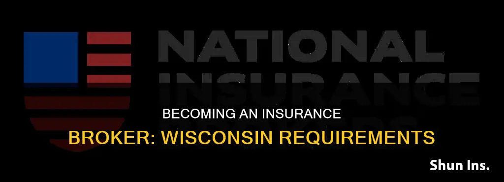 how to become an insurance broker in Wisconsin