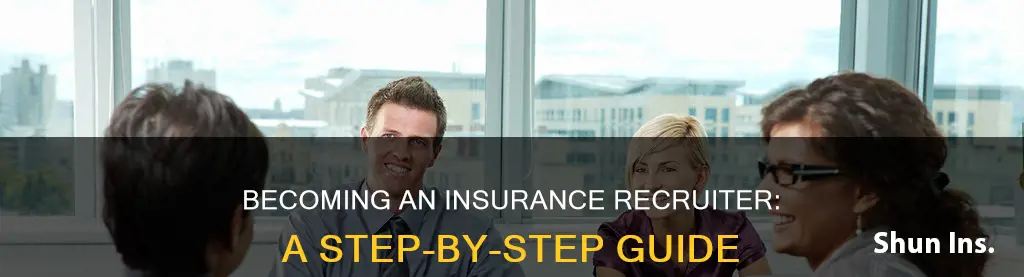 how to become an insurance recruiter