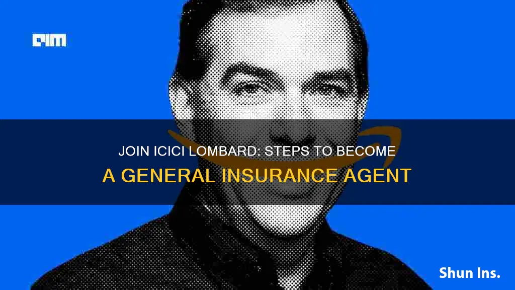 how to become icici lombard general insurance agent