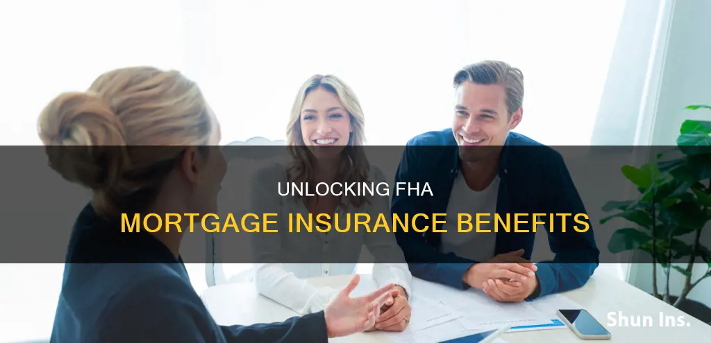 how to benefit from fha mortgage insurance