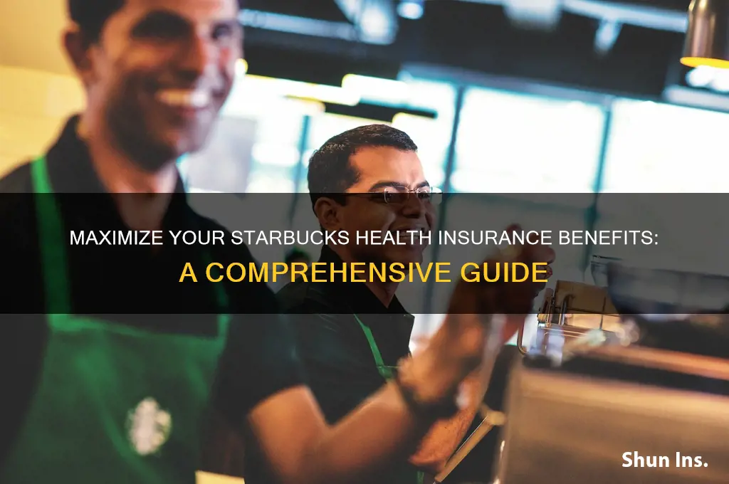 how to benefit starbucks health insurance