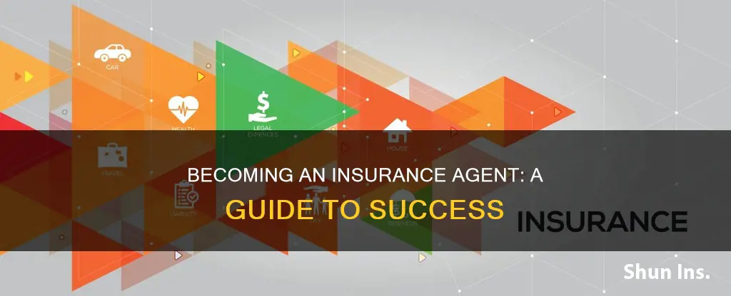 how to bevome an insurance agent