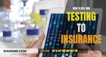 Unraveling the Complexities of Billing DNA Testing to Insurance: A Comprehensive Guide