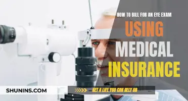 Billing an Eye Exam: Understanding Medical Insurance Coverage