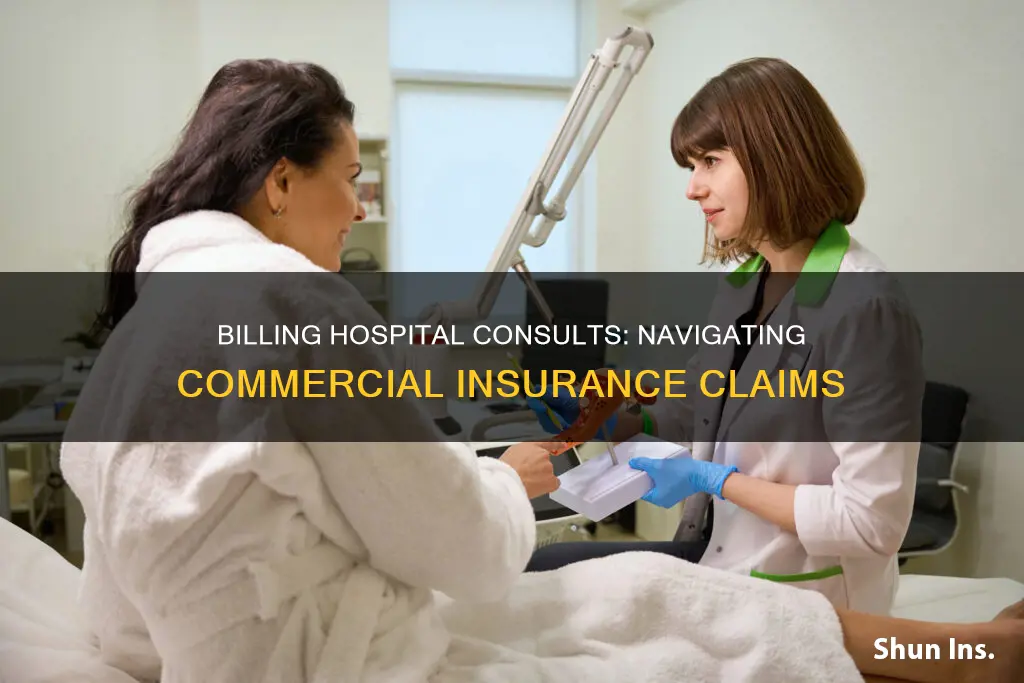 how to bill hospital consults for commercial insurances
