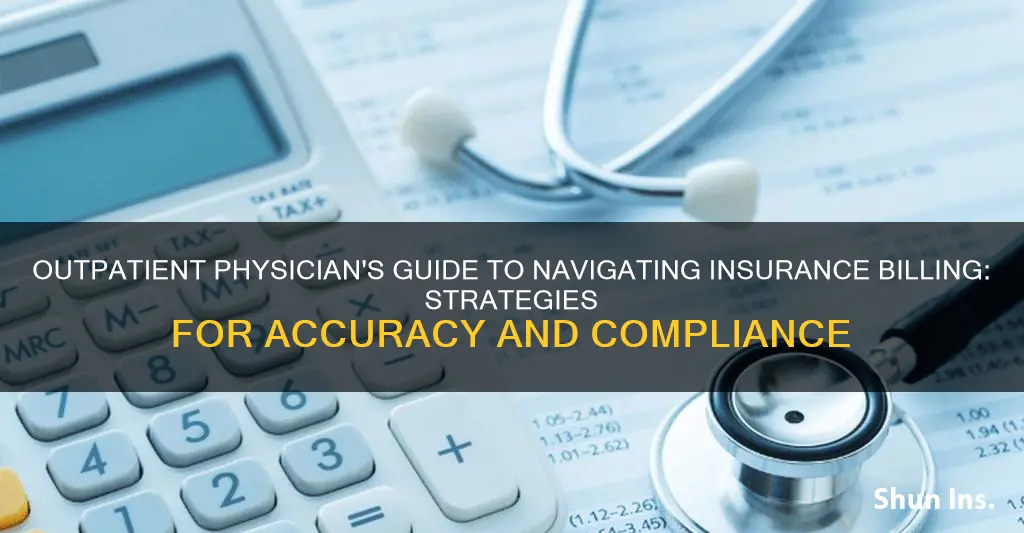 how to bill insurance correctly as an outpatient physician