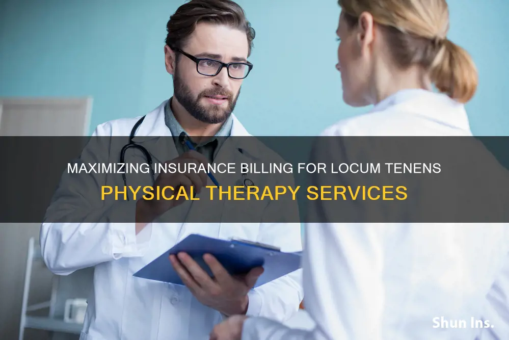 how to billing insurance for locum tenens physical therapist