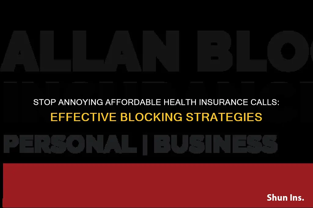 how to block afforable health insurance calls