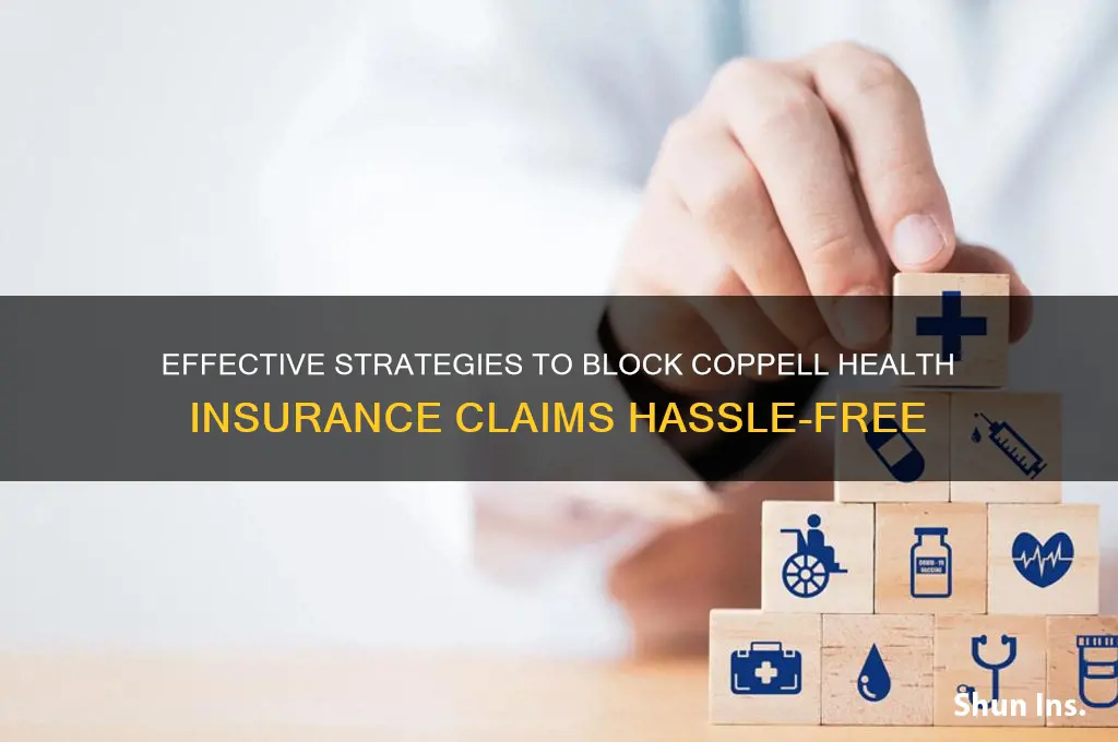 how to block coppell health insurance
