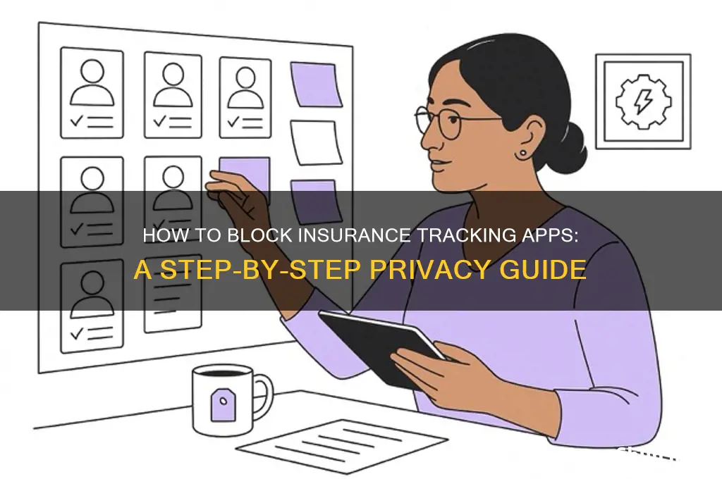 how to block insurance tracking app