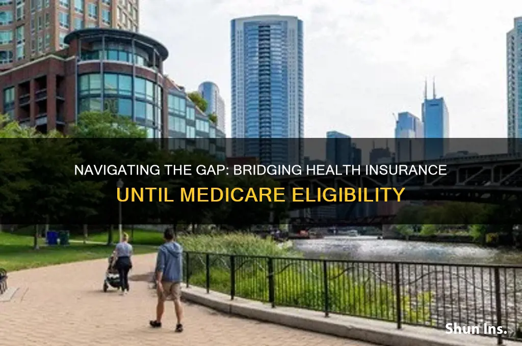 how to bridge health insurance until medicare