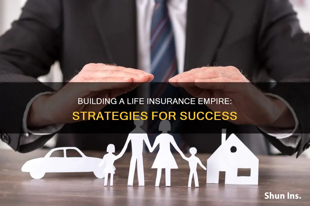 how to build a successful life insurance business