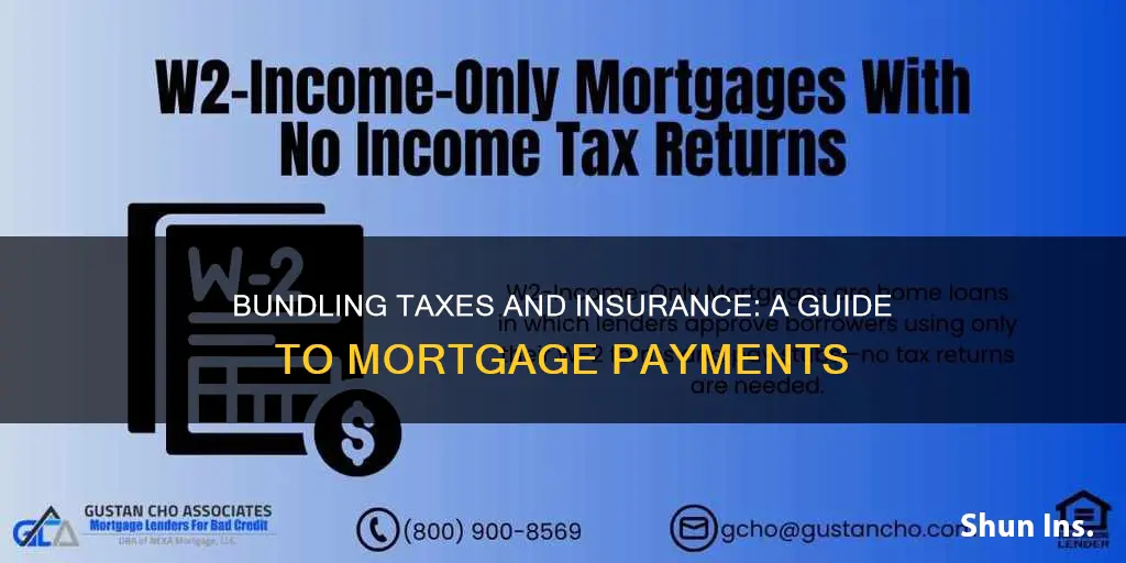 how to bundle taxes and insurance on mortgage