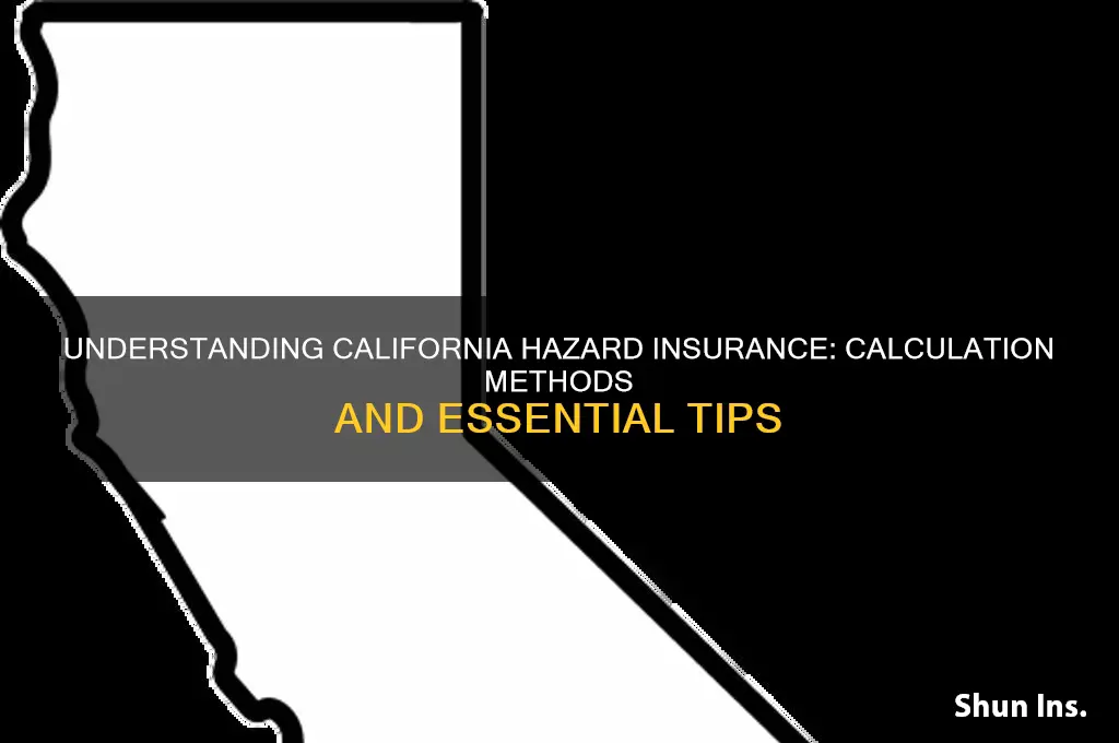 how to calculate california hazard insurance