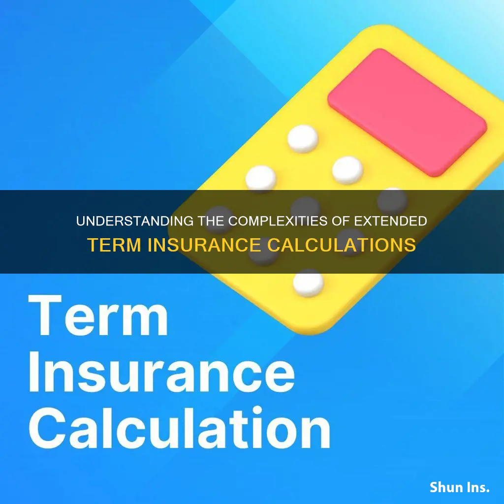 how to calculate extended term insurance