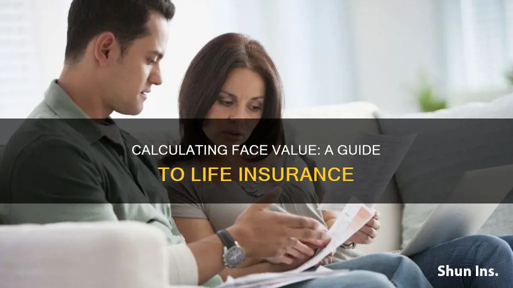 how to calculate face value of life insurance