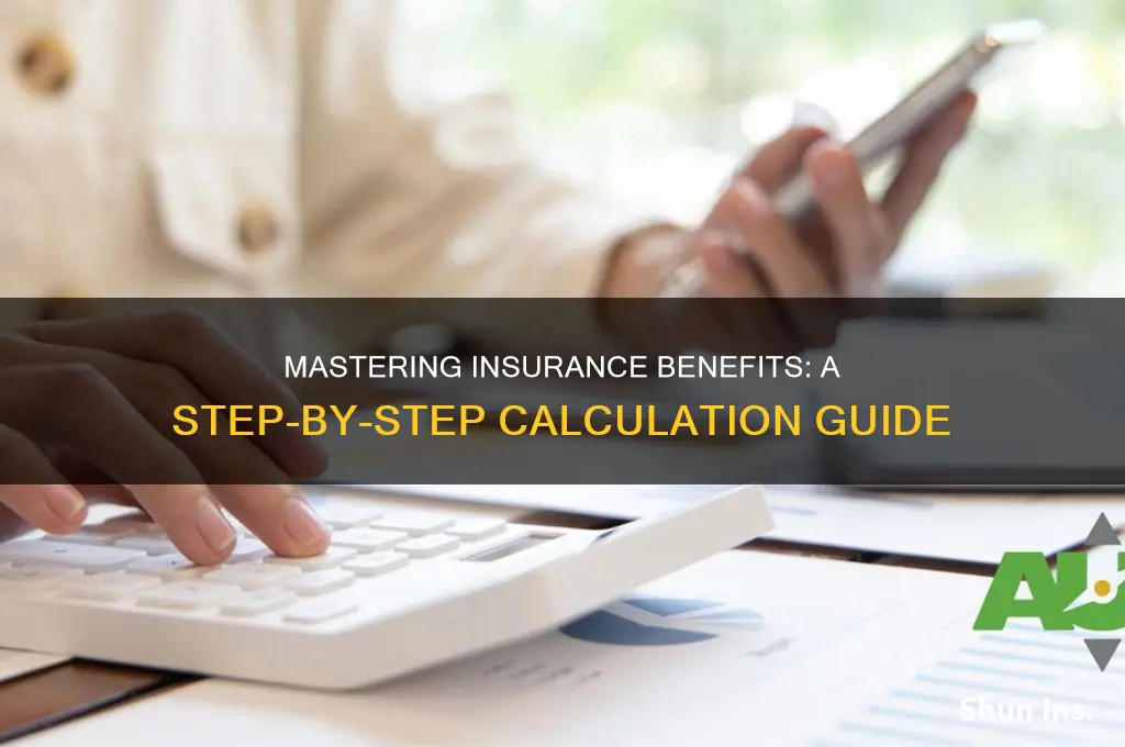 how to calculate insurance benefits