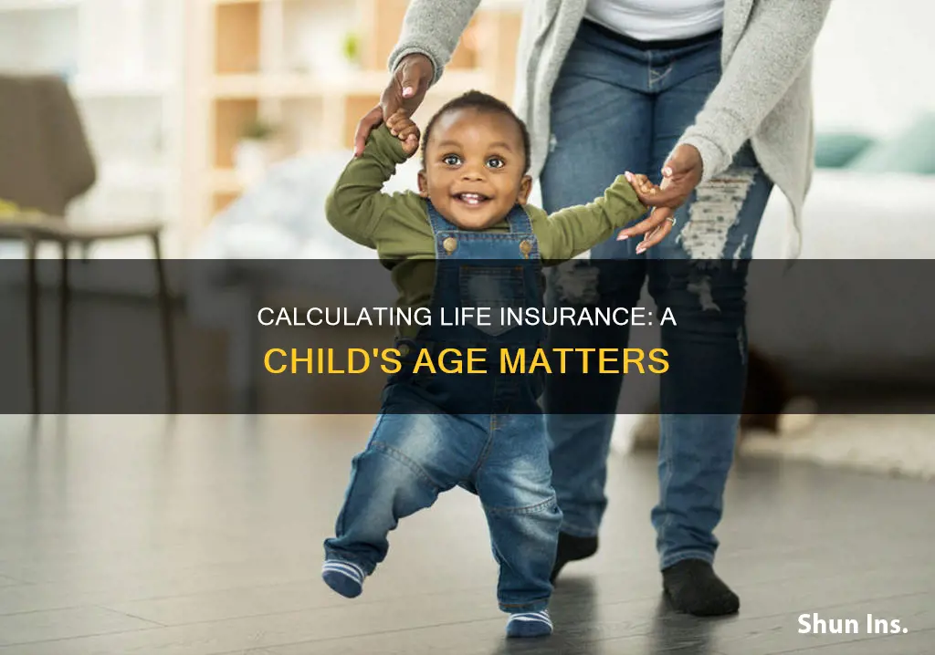 how to calculate life insurance base on childs age