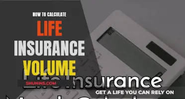 Calculating Life Insurance Volume: A Simple Guide