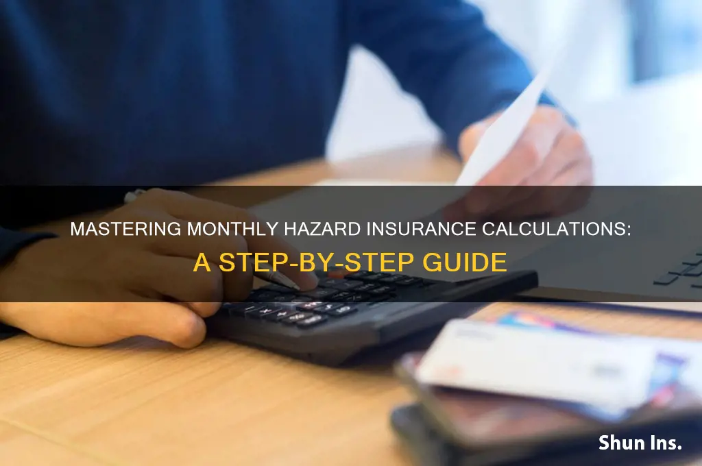 how to calculate monthly hazard insurance