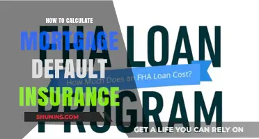 Mortgage Default Insurance: Calculating the Costs and Coverage
