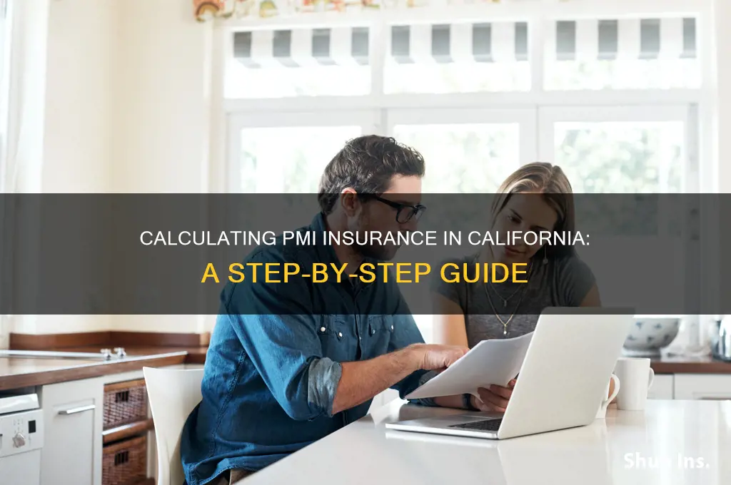 how to calculate pmi insurance in california