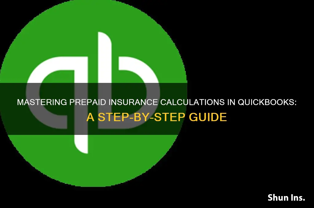 how to calculate prepaod insurance in quickbooks