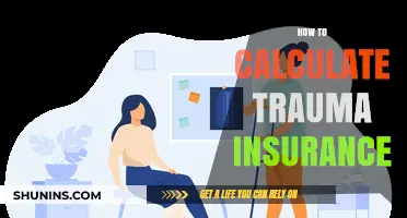 Understanding Trauma Insurance: A Step-by-Step Guide to Calculating Your Coverage